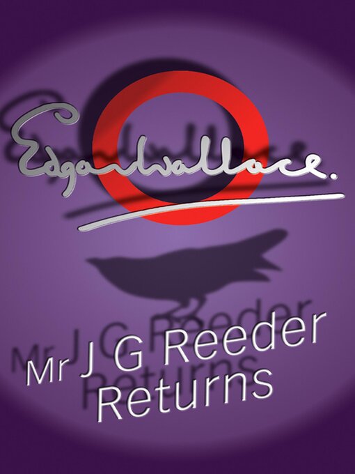 Title details for Mr. J. G. Reeder Returns by Edgar Wallace - Available